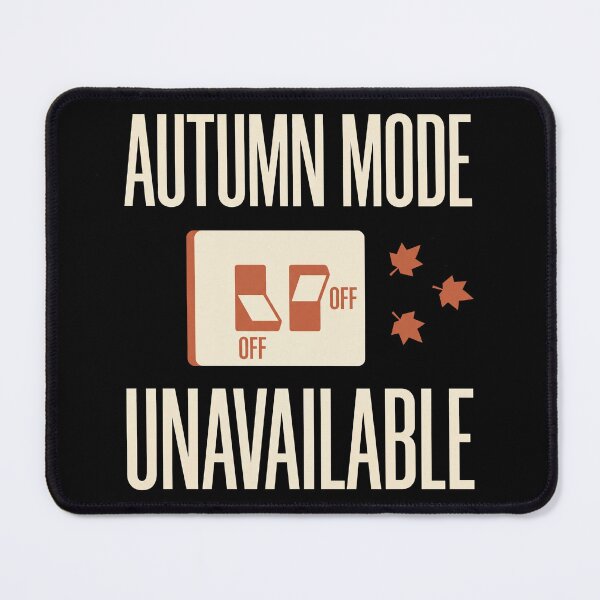 Item preview, Autumn Mode Unavailable designed and sold by SignumShop.