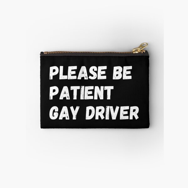 Item preview, Please Be Patient Gay Driver  designed and sold by CapriCreatives.