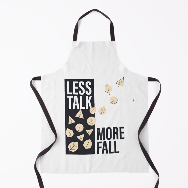 Item preview, Less Talk More Fall designed and sold by SignumShop.