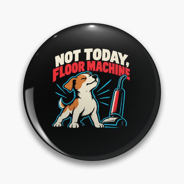 Item preview, Not Today, Floor Machine Cartoon Dog Joke designed and sold by elderberry.
