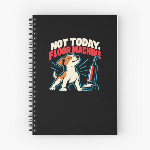 Item preview, Not Today, Floor Machine Cartoon Dog Joke designed and sold by elderberry.