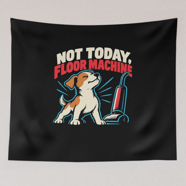 Item preview, Not Today, Floor Machine Cartoon Dog Joke designed and sold by elderberry.