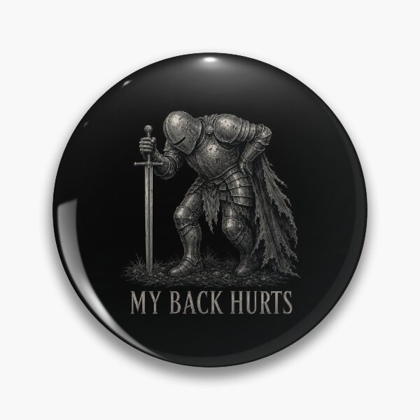 Item preview, My Back Hurts Medieval Knight designed and sold by bobcatmarty.