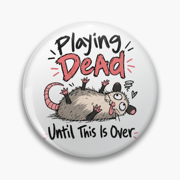 Item preview, Playing Dead Until This Is Over designed and sold by J-Style-Design.