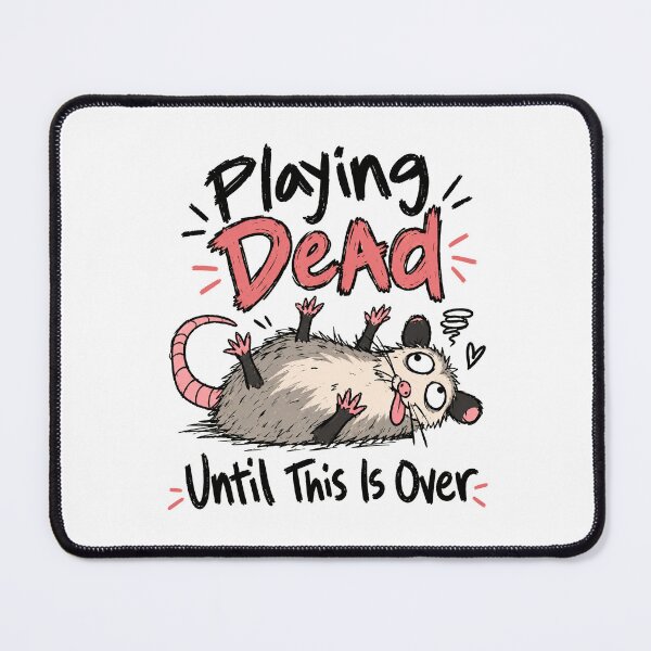 Item preview, Playing Dead Until This Is Over designed and sold by J-Style-Design.