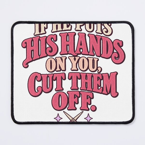 Item preview, If He Puts His Hands On You Cut Them designed and sold by RAIID.