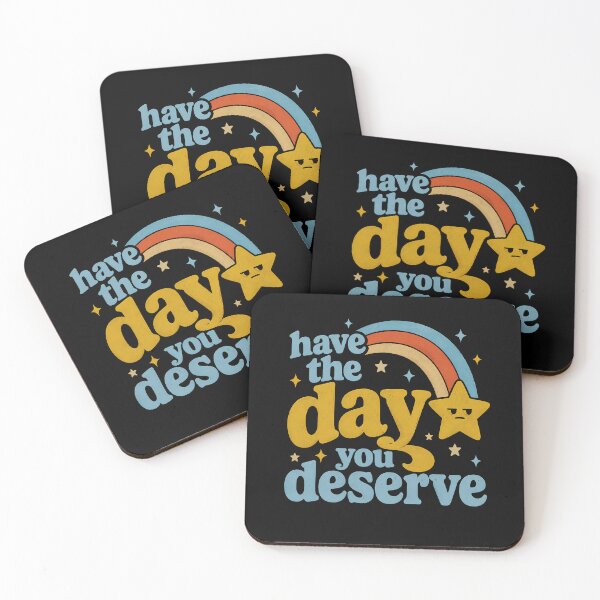 Item preview, Have the Day You Deserve Retro designed and sold by bobcatmarty.