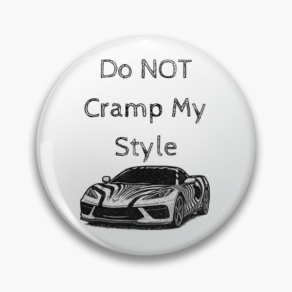 Item preview, DO NOT CRAMP MY STYLE designed and sold by 8IsEnuff4Us.
