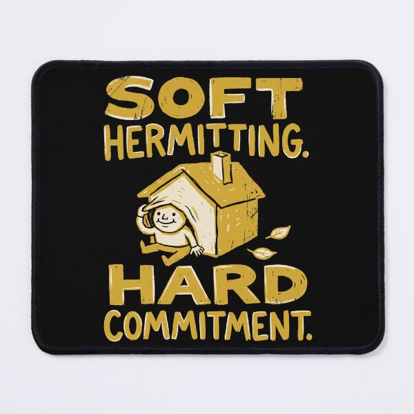 Item preview, Soft Hermitting Hard Commitment designed and sold by SignumShop.