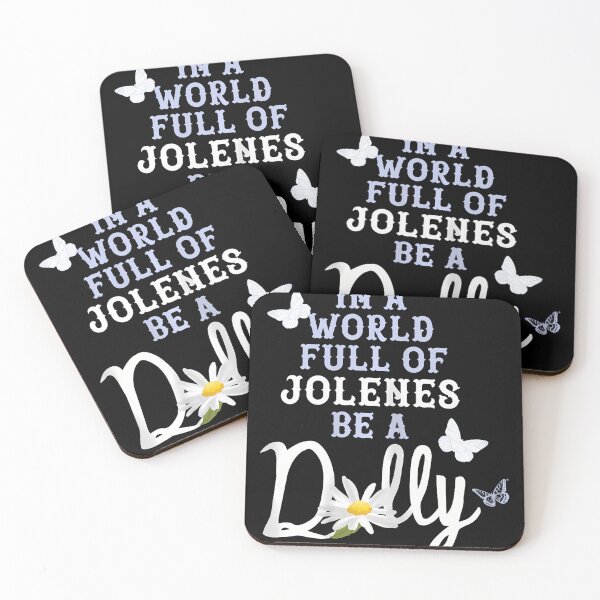 Item preview, In A World Full Of Jolenes Be A Dolly designed and sold by Averybennett23.