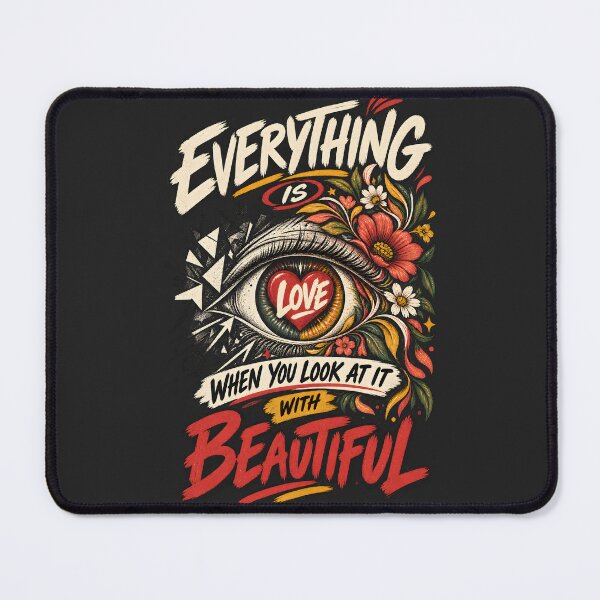 Item preview, Everything Is Beautiful When You Look At It With Love – Love Quote Typography designed and sold by AmiGraph.