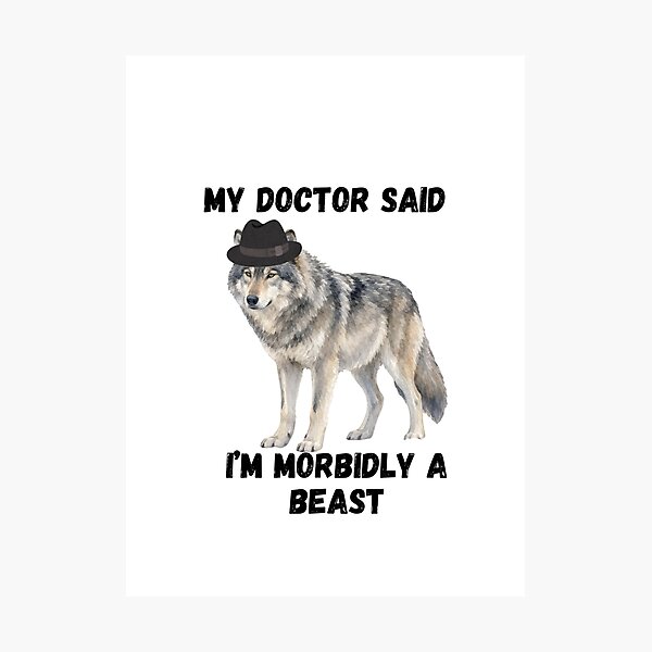 Item preview, my doctor said I'm morbidly a beast designed and sold by Prettyproblemz.