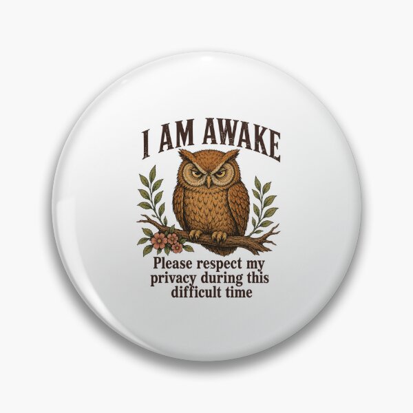 Item preview, I Am Awake Respect My Privacy Owl designed and sold by bobcatmarty.
