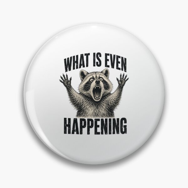 Item preview, What Is Even Happening Funny Raccoon designed and sold by bobcatmarty.
