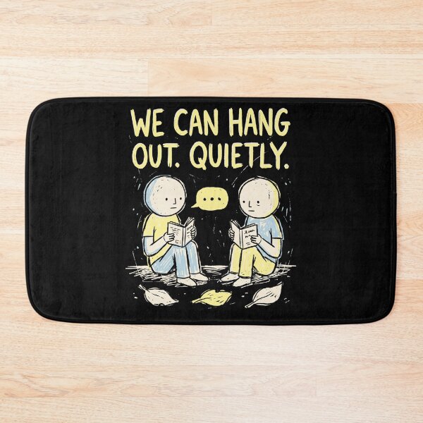 Item preview, We Can Hang Out Quietly designed and sold by SignumShop.
