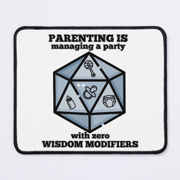 Item preview, Parenting Is Managing A Party With Zero Wisdom Modifiers | Funny D20 Baby Dice RPG Design designed and sold by Neurospicy Trolls.