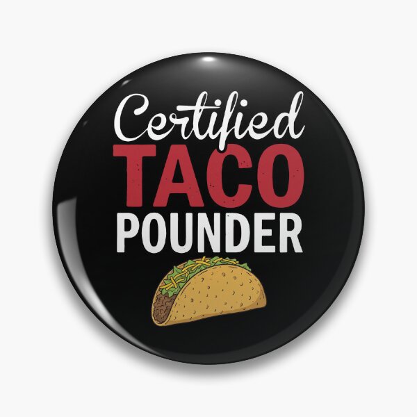 Item preview, Certified Taco Pounder Funny Taco Lover Foodie Humor designed and sold by snhowkk.