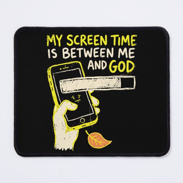 Item preview, My Screen Time Is Between Me and God designed and sold by SignumShop.