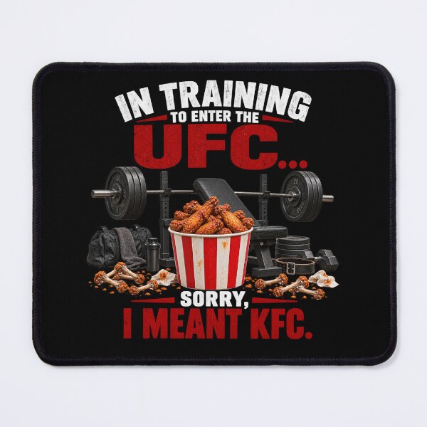Item preview, In Training to enter the UFC...Sorry I meant KFC designed and sold by MisterSippi.
