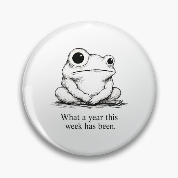 Item preview, What a Year This Week Has Been Funny Frog designed and sold by bobcatmarty.