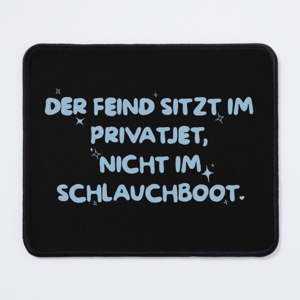 Item preview, Der Feind Sitzt Im Privatjet, Nicht Im Schlauchboot designed and sold by caramelrts.