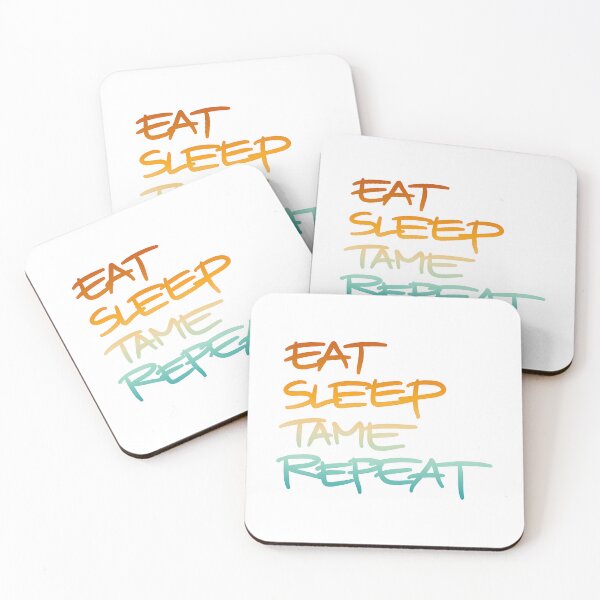 Item preview, Eat Sleep Tame Repeat designed and sold by SATILITEE.