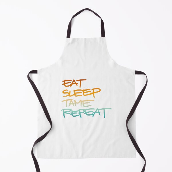 Item preview, Eat Sleep Tame Repeat designed and sold by SATILITEE.