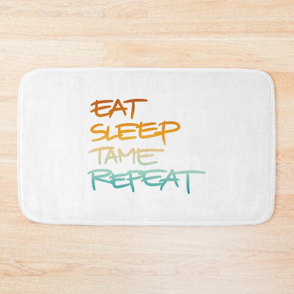 Item preview, Eat Sleep Tame Repeat designed and sold by SATILITEE.