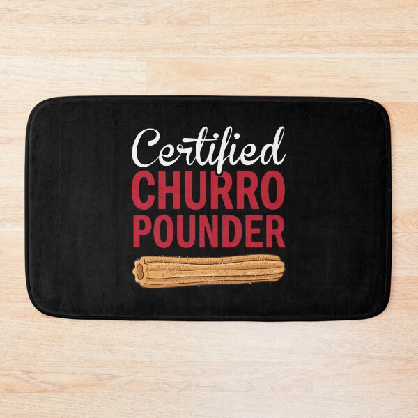 Item preview, Certified Churro Pounder Funny Foodie Dessert Lover designed and sold by snhowkk.