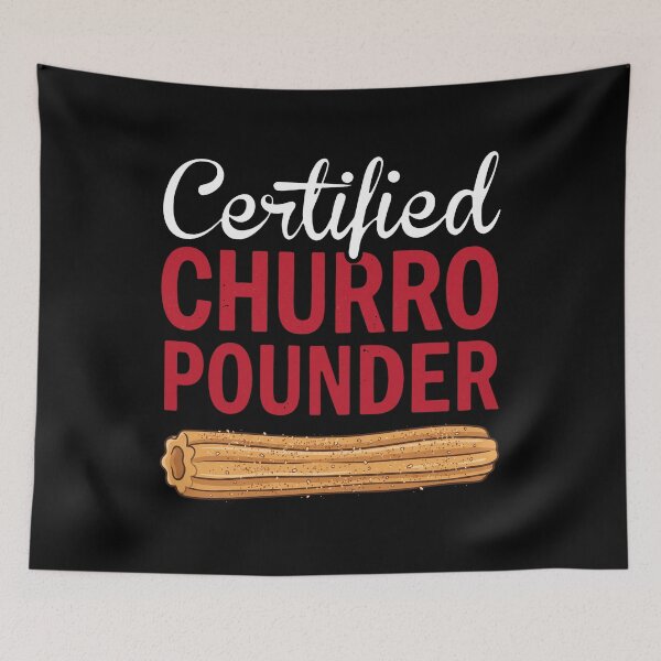 Item preview, Certified Churro Pounder Funny Foodie Dessert Lover designed and sold by snhowkk.