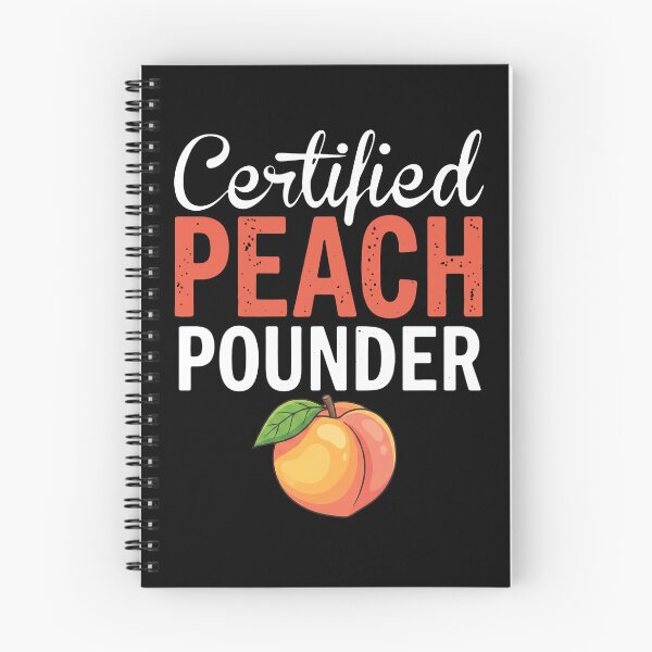 Item preview, Certified Peach Pounder Humorous Adult Saying Funny Gift designed and sold by snhowkk.