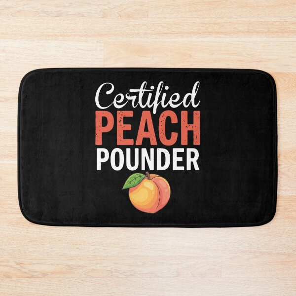 Item preview, Certified Peach Pounder Humorous Adult Saying Funny Gift designed and sold by snhowkk.