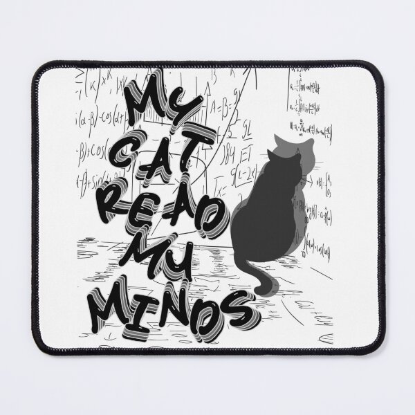 Item preview, My cat read my minds designed and sold by OutOfTheBubble.