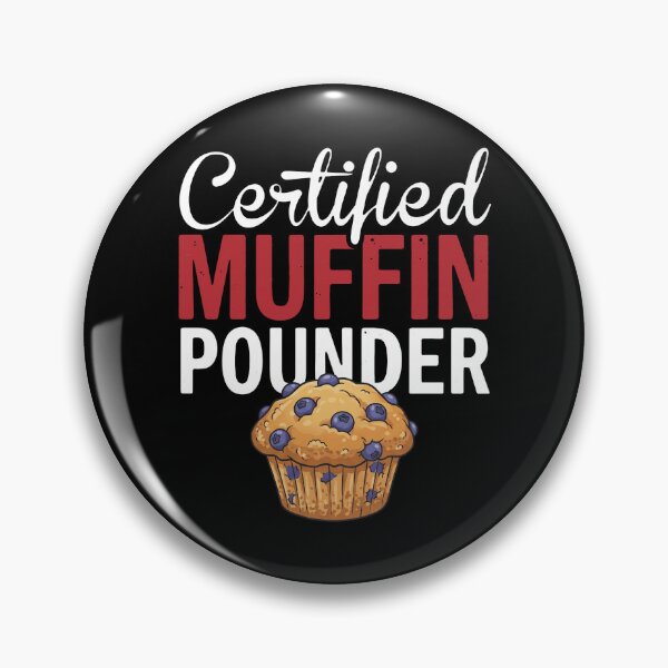 Item preview, Certified Muffin Pounder Muffin Lover Baking Humor Enthusiast designed and sold by snhowkk.