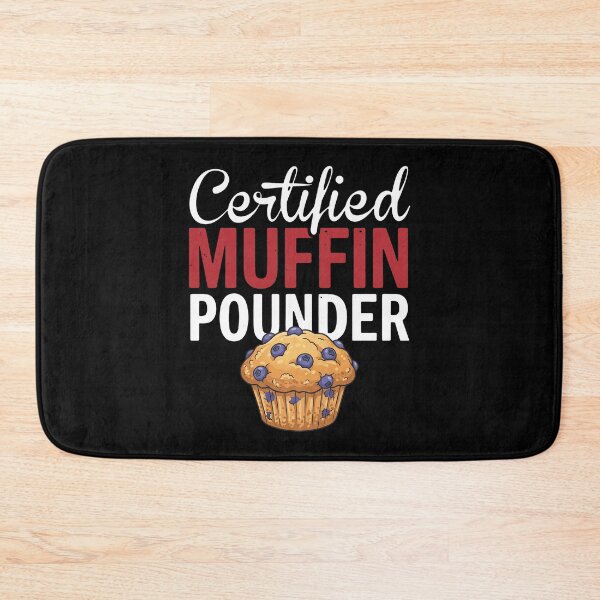 Item preview, Certified Muffin Pounder Muffin Lover Baking Humor Enthusiast designed and sold by snhowkk.