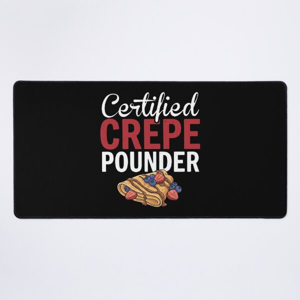 Item preview, Certified Crepe Pounder Foodie Breakfast Dessert Lover designed and sold by snhowkk.