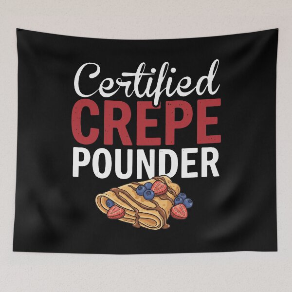 Item preview, Certified Crepe Pounder Foodie Breakfast Dessert Lover designed and sold by snhowkk.