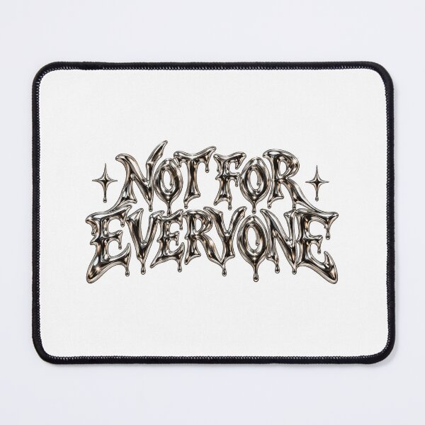 Item preview, Not For Everyone Liquid Chrome designed and sold by FeminismTV.