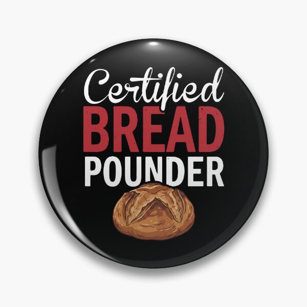 Item preview, Certified Bread Pounder Baker Baking Enthusiast Foodie designed and sold by snhowkk.