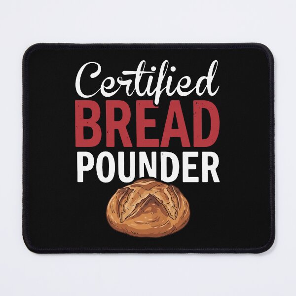 Item preview, Certified Bread Pounder Baker Baking Enthusiast Foodie designed and sold by snhowkk.