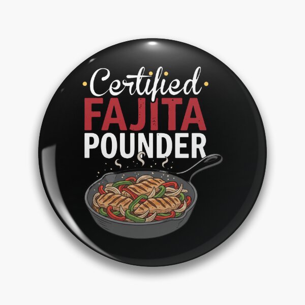Item preview, Certified Fajita Pounder Mexican Food Lover Cook designed and sold by snhowkk.