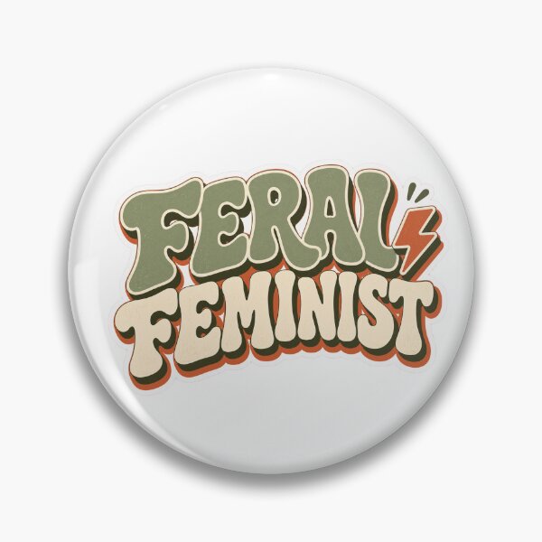 Item preview, Feral Feminist designed and sold by FeminismTV.