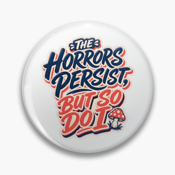 Item preview, The Horrors Persist But So Do I designed and sold by FeminismTV.