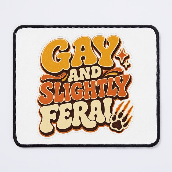 Item preview, Gay And Slightly Feral designed and sold by FeminismTV.
