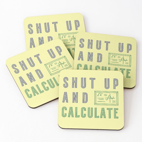 Item preview, Modern Quantum Mechanics Quote Shut Up and Calculate designed and sold by TackyTime.
