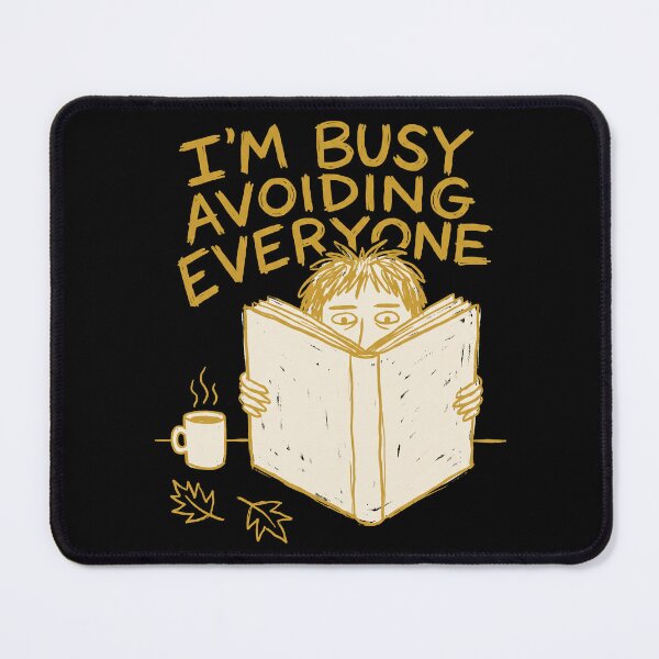 Item preview, I’m Busy Avoiding Everyone designed and sold by SignumShop.