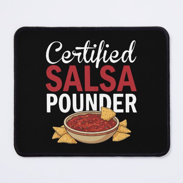 Item preview, Certified Salsa Pounder Food Lover Mexican Food Humor designed and sold by snhowkk.