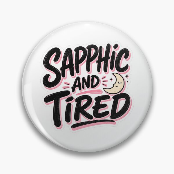 Item preview, Sapphic And Tired designed and sold by FeminismTV.