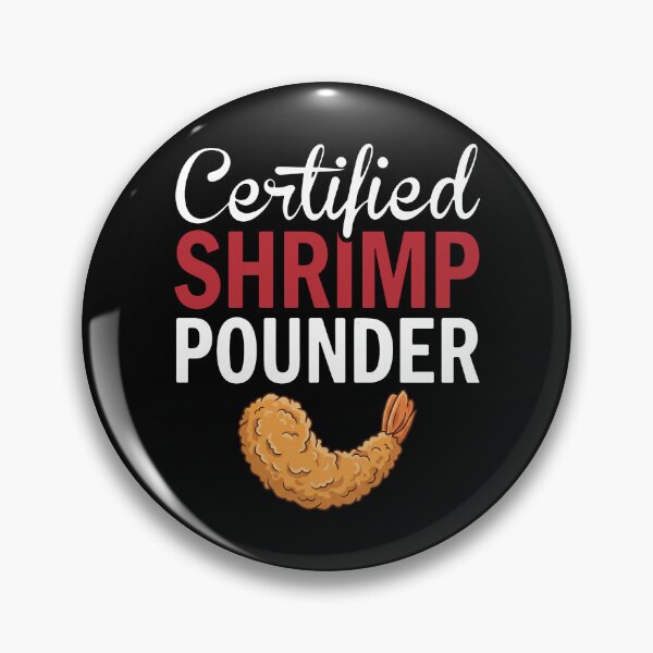Item preview, Certified Shrimp Pounder Seafood Lover Foodie designed and sold by snhowkk.