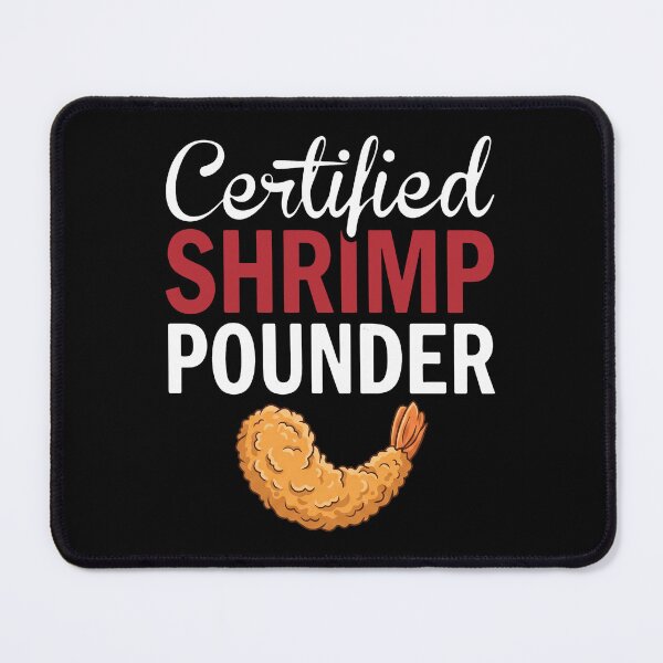 Item preview, Certified Shrimp Pounder Seafood Lover Foodie designed and sold by snhowkk.